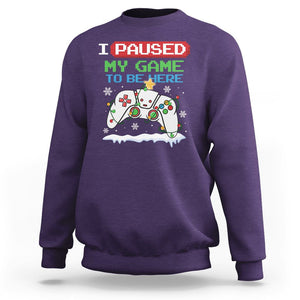 Christmas Gamer I Paused My Game To Be Here Sweatshirt TS09 Purple Printyourwear