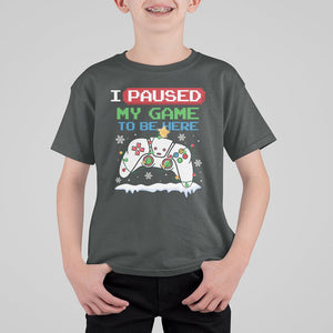 Christmas Gamer I Paused My Game To Be Here T Shirt For Kid TS09 Dark Heather Printyourwear