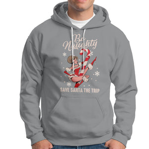 Christmas Hoodie Candy North Pole Be Naughty Save Santa The Trip TS09 Sport Gray Printyourwear