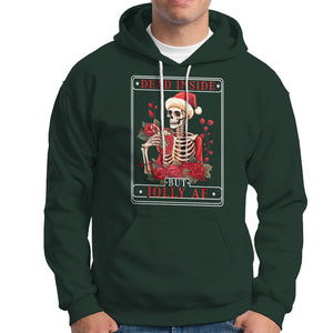 Christmas Hoodie Dead Inside But Jolly AF Funny Chillin'Skeleton TS09 Dark Forest Green Printyourwear