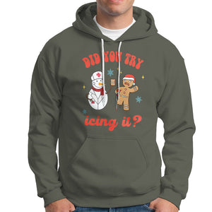 Christmas Hoodie Did You Try Icing It? Snowman Nurse Snap Gingerbread TS09 Military Green Printyourwear