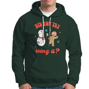 Christmas Hoodie Did You Try Icing It? Snowman Nurse Snap Gingerbread TS09 Dark Forest Green Printyourwear