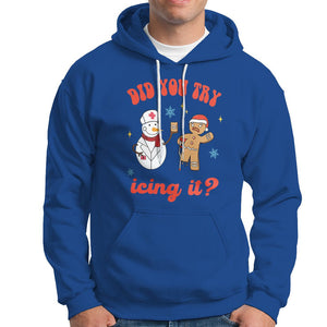 Christmas Hoodie Did You Try Icing It? Snowman Nurse Snap Gingerbread TS09 Royal Blue Printyourwear