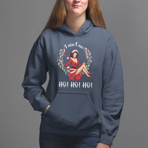 Christmas Hoodie I Ain't No Ho Ho Ho Women Vintage Xmas TS09 Navy Printyourwear