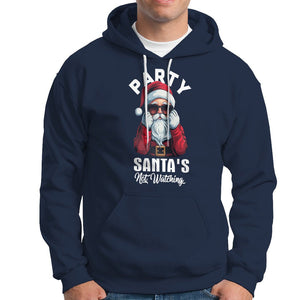 Christmas Hoodie Party Like Santa's Not Watching Funny Santa Sunglas TS09 Navy Printyourwear