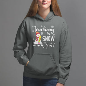 Christmas Hoodie Teaching Is Snow Much Fun Winter Teacher TS09 Printyourwear