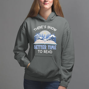 Christmas Hoodie There's Snow Better Time To Read Winter Book Lover TS09 Printyourwear