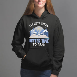 Christmas Hoodie There's Snow Better Time To Read Winter Book Lover TS09 Military Green Printyourwear