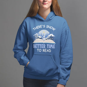 Christmas Hoodie There's Snow Better Time To Read Winter Book Lover TS09 Printyourwear