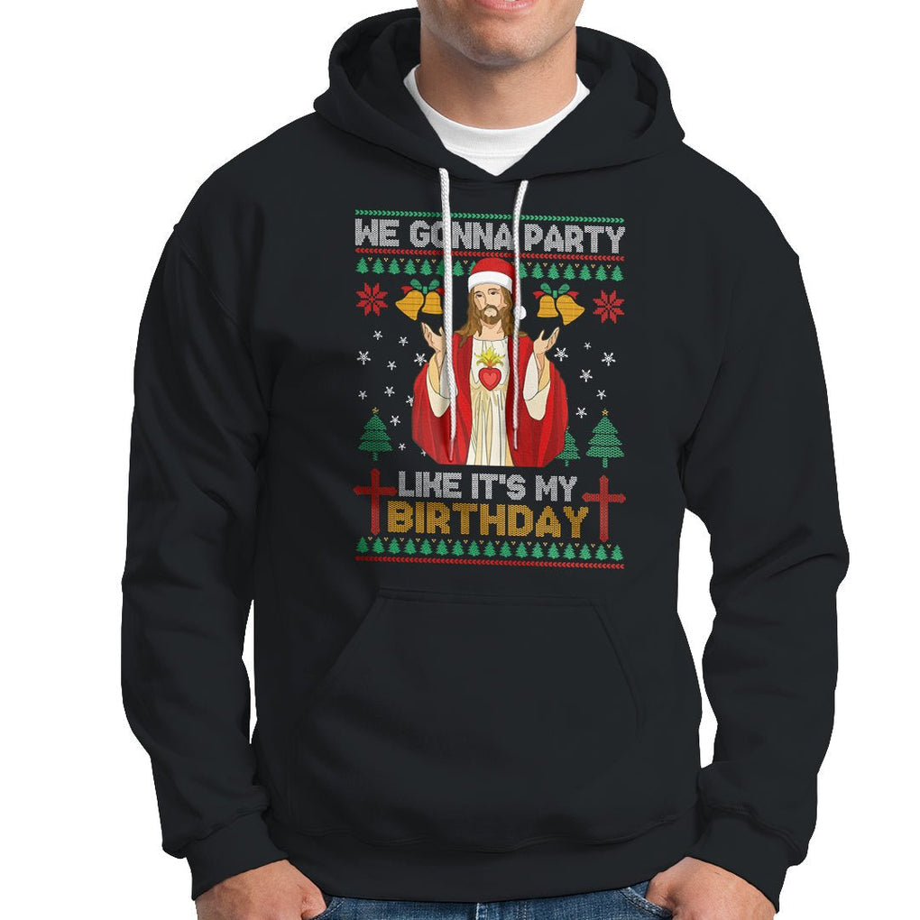 Christmas Hoodie We Gonna Party Like It's My Birthday Jesus TS09 Black Printyourwear