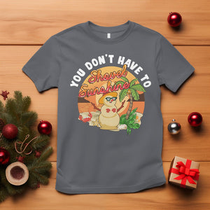 Christmas In July T Shirt Hawaiian Snowman You Don't Have To Shovel Sunshine TS09 Charcoal Printyourwear