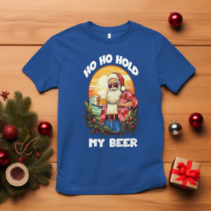 Christmas In July T Shirt Ho Ho Hold My Beer Cool Santa Sunglass TS09 Royal Blue Printyourwear