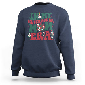 Christmas Nutcracker Sweatshirt In My Nutcracker Mom Era Groovy Doll Xmas Mama TS02 Printyourwear