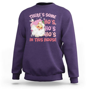 Christmas Pink Santa Sweatshirt Theres Some Hos In This House Retro Xmas Vibe TS02 Purple Printyourwear