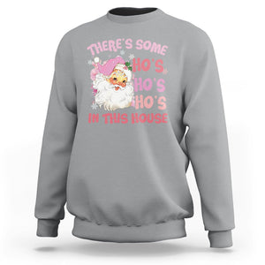 Christmas Pink Santa Sweatshirt Theres Some Hos In This House Retro Xmas Vibe TS02 Sport Gray Printyourwear