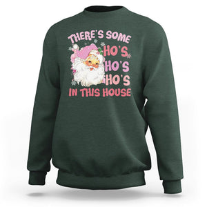 Christmas Pink Santa Sweatshirt Theres Some Hos In This House Retro Xmas Vibe TS02 Dark Forest Green Printyourwear