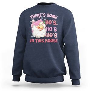 Christmas Pink Santa Sweatshirt Theres Some Hos In This House Retro Xmas Vibe TS02 Navy Printyourwear