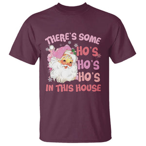 Christmas Pink Santa T Shirt Theres Some Hos In This House Retro Xmas Vibe TS02 Maroon Printyourwear