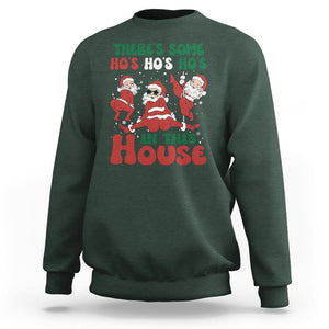 Christmas Santa Sweatshirt Theres Some Hos In This House Funny Xmas TS02 Dark Forest Green Printyourwear