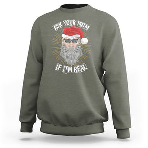 Christmas Sweatshirt Ask Your Mom If I'm Real Funny Santa Retro Xmas TS09 Printyourwear