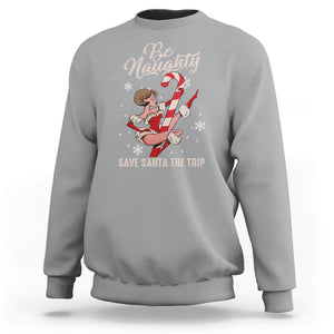 Christmas Sweatshirt Candy North Pole Be Naughty Save Santa The Trip TS09 Sport Gray Printyourwear