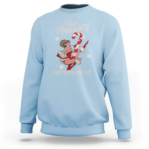 Christmas Sweatshirt Candy North Pole Be Naughty Save Santa The Trip TS09 Light Blue Printyourwear