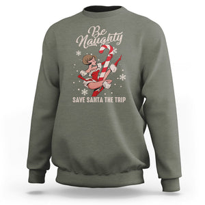 Christmas Sweatshirt Candy North Pole Be Naughty Save Santa The Trip TS09 Military Green Printyourwear