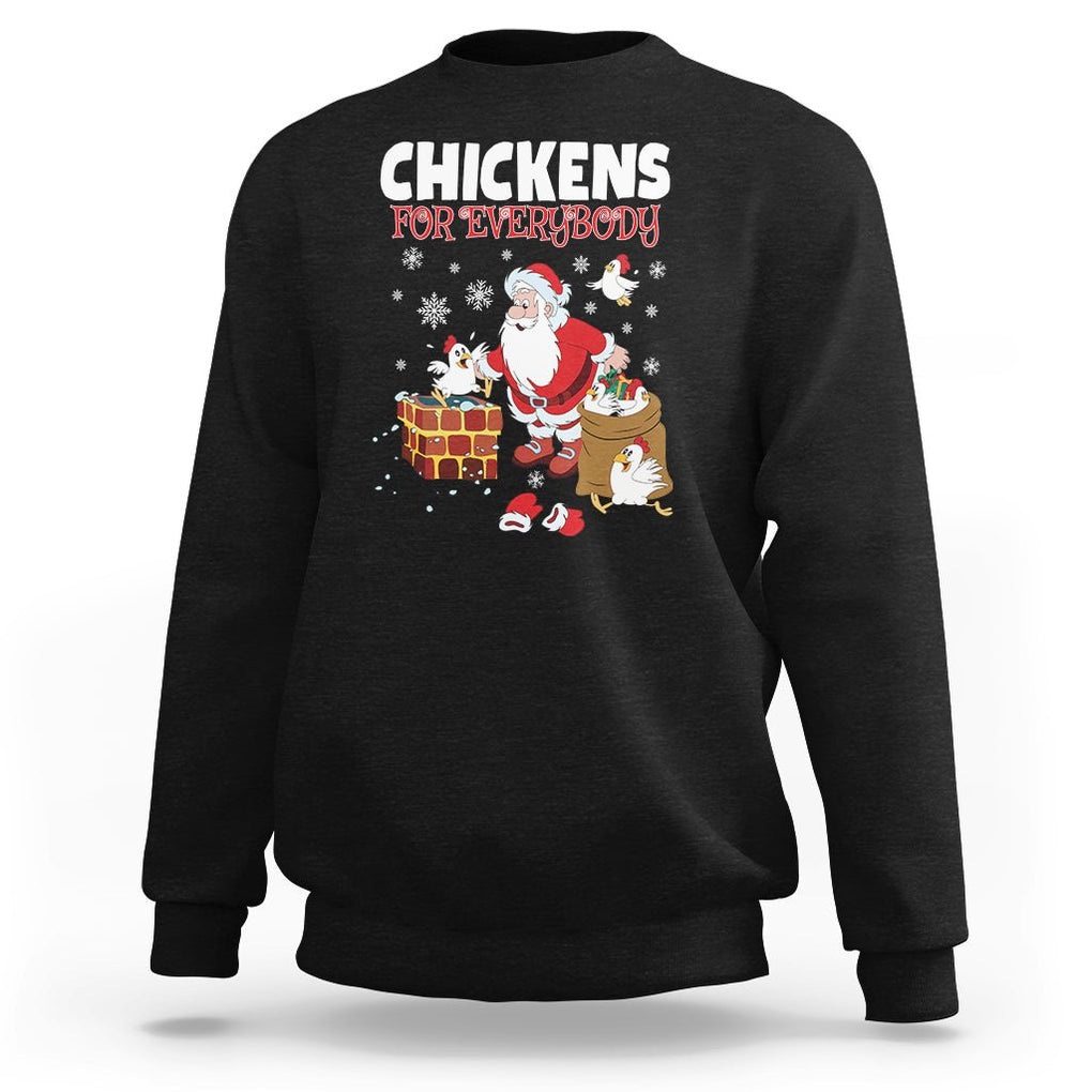 Christmas Sweatshirt Chickens For Everybody Santa Present Chimney TS09 Black Printyourwear