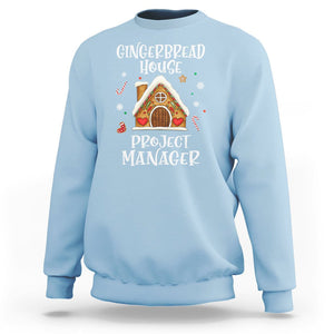 Christmas Sweatshirt Gingerbread House Project manager Decorating Baking TS09 Light Blue Printyourwear