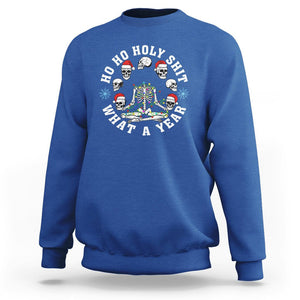 Christmas Sweatshirt Ho Ho Holy Shit What A Year Funny Skeleton Skull Xmas Hat TS09 Royal Blue Printyourwear