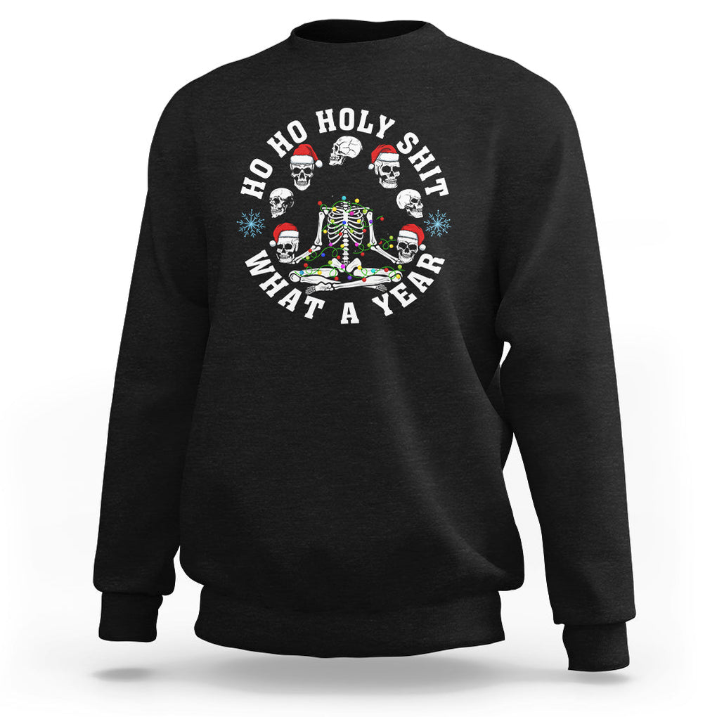 Christmas Sweatshirt Ho Ho Holy Shit What A Year Funny Skeleton Skull Xmas Hat TS09 Black Printyourwear