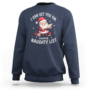 Christmas Sweatshirt I Can Get You On The Naughty List Cute Santa TS09 Navy Printyourwear