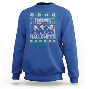 Christmas Sweatshirt I Prefer Halloween Cool Santa Skeleton Dancing TS09 Royal Blue Printyourwear