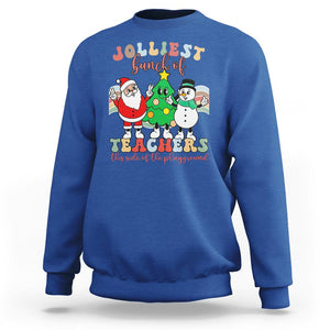 Christmas Sweatshirt Jolliest Bunch Of Teachers This Side Of The Playground TS09 Royal Blue Printyourwear