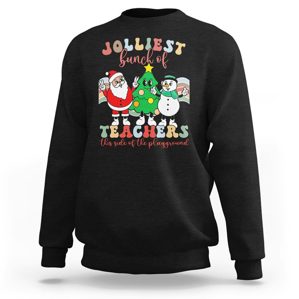 Christmas Sweatshirt Jolliest Bunch Of Teachers This Side Of The Playground TS09 Black Printyourwear