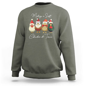 Christmas Sweatshirt Making A List Chicken It Twice Cute Santa Cuck TS09 Military Green Printyourwear