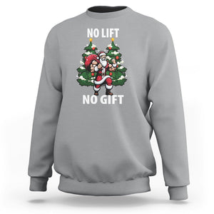 Christmas Sweatshirt No Lift No Gift Santa Bodybuilding Gymer TS09 Sport Gray Printyourwear