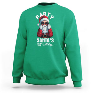 Christmas Sweatshirt Party Like Santa's Not Watching Funny Santa Sunglas TS09 Irish Green Printyourwear