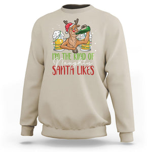 Christmas Sweatshirt Reindeer Beer Drinking I'm The Kind Of Naughty Santa Likes TS09 Sand Printyourwear