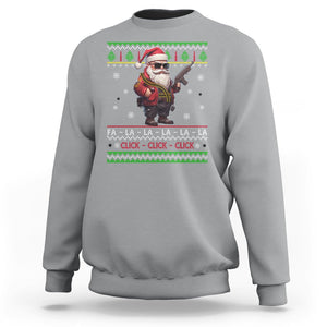 Christmas Sweatshirt Santa Claus Gun Click Click Sing Fa La La La TS09 Sport Gray Printyourwear