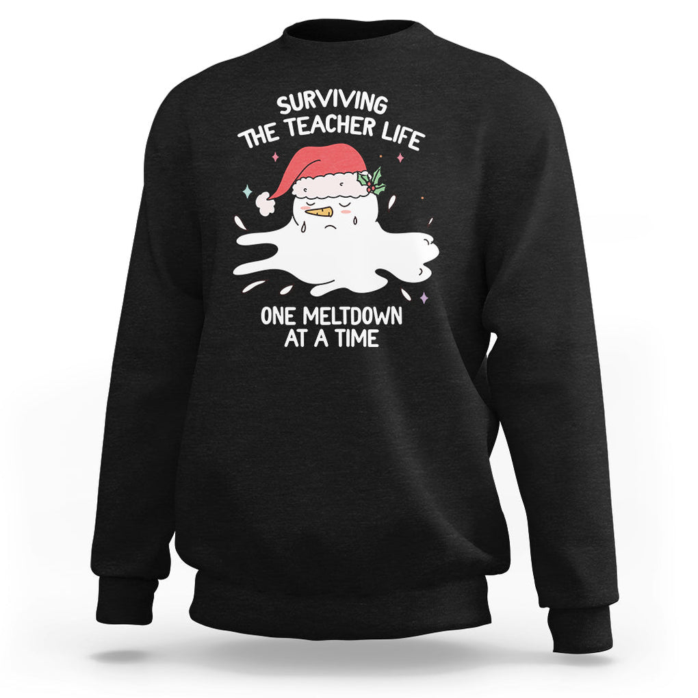 Christmas Sweatshirt Surviving The Teacher Life One Meltdown At A Time TS09 Black Printyourwear