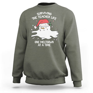 Christmas Sweatshirt Surviving The Teacher Life One Meltdown At A Time TS09 Military Green Printyourwear