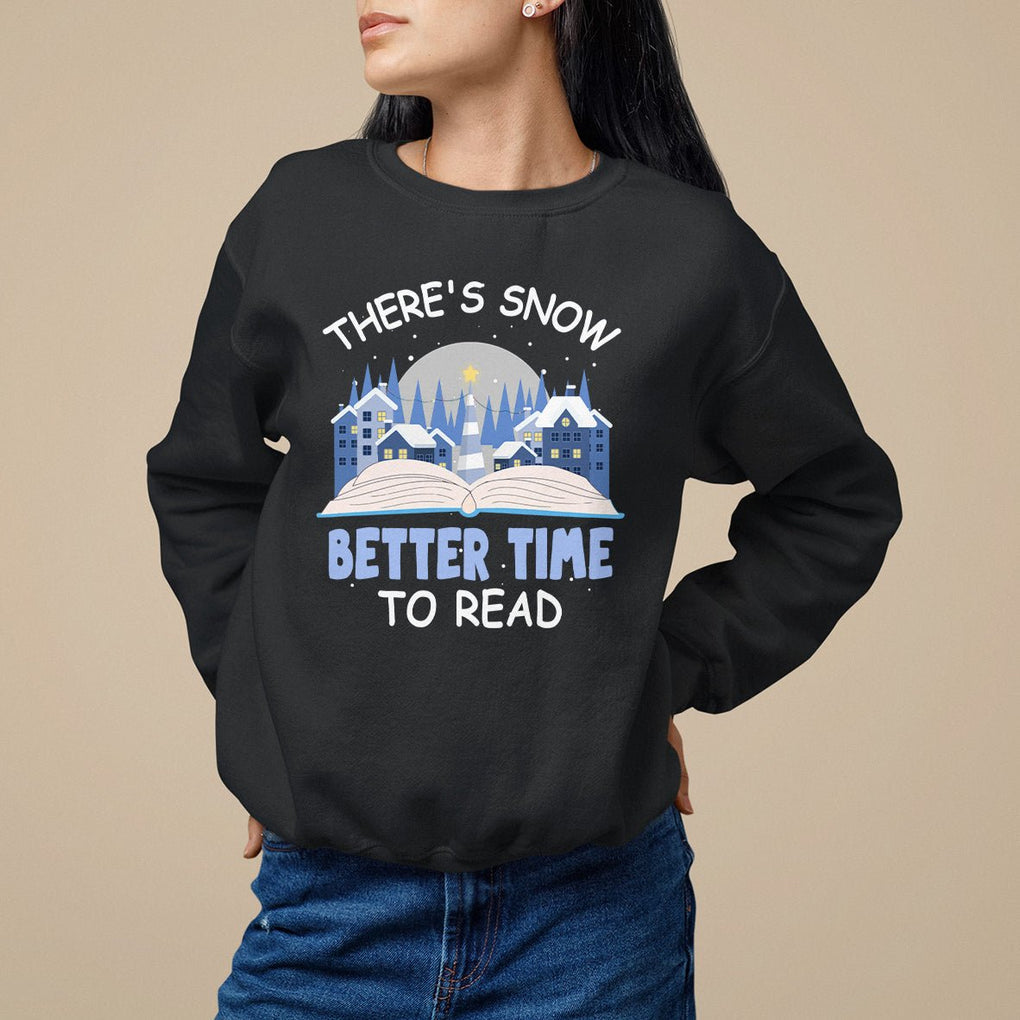 Christmas Sweatshirt There's Snow Better Time To Read Winter Book Lover TS09 Military Green Printyourwear