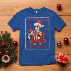 Christmas T Shirt Dead Inside But Jolly AF Funny Chillin'Skeleton TS09 Royal Blue Printyourwear