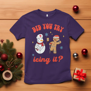 Christmas T Shirt Did You Try Icing It? Snowman Nurse Snap Gingerbread TS09 Purple Printyourwear