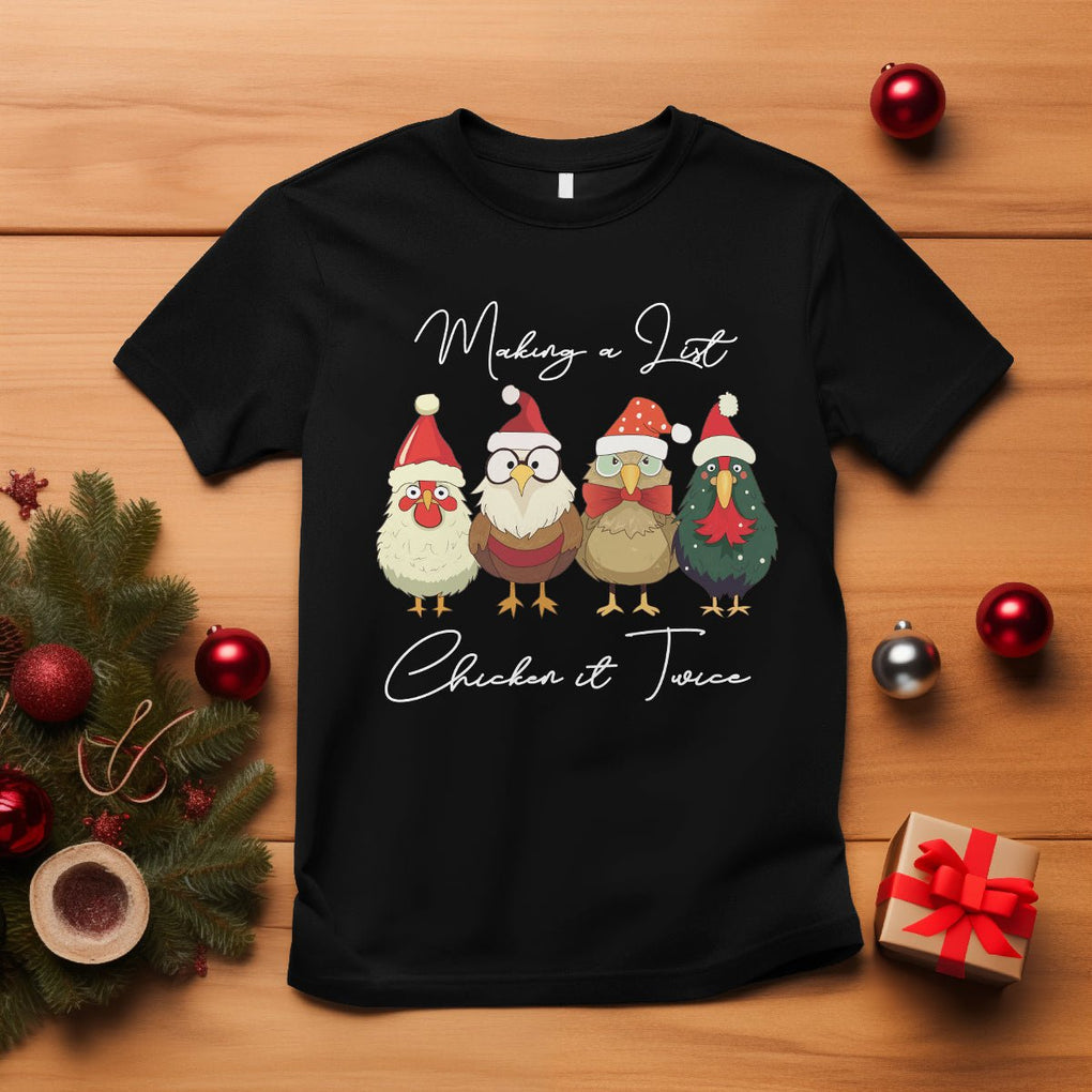 Christmas T Shirt Making A List Chicken It Twice Cute Santa Cuck TS09 Black Printyourwear