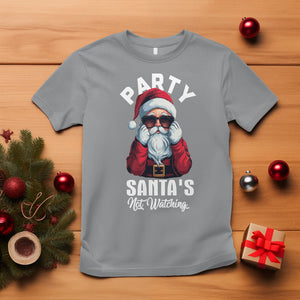 Christmas T Shirt Party Like Santa's Not Watching Funny Santa Sunglas TS09 Sport Gray Printyourwear