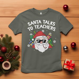 Christmas T Shirt Santa Talks To Teachers Funny Xmas TS09 Military Green Printyourwear