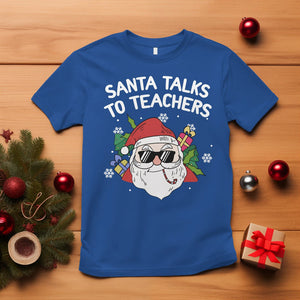 Christmas T Shirt Santa Talks To Teachers Funny Xmas TS09 Royal Blue Printyourwear