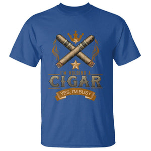 Cigar Lover T Shirt I'm Holding A Cigar Yes I'm Busy TS09 Royal Blue Print Your Wear